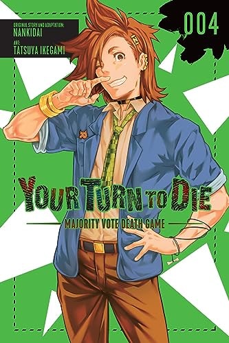 Your Turn to Die: Majority Vote Death Game, Vol. 4: $10.40 Your Turn to Die: Majority Vote Death Game, Vol. 4: $10.40