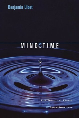 Mind Time: The Temporal Factor in Consciousness: $18.70 Mind Time: The Temporal Factor in Consciousness: $18.70