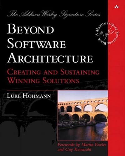 Beyond Software Architecture: Creating and Sustaining Winning Solutions: $12.57 Beyond Software Architecture: Creating and Sustaining Winning Solutions: $12.57