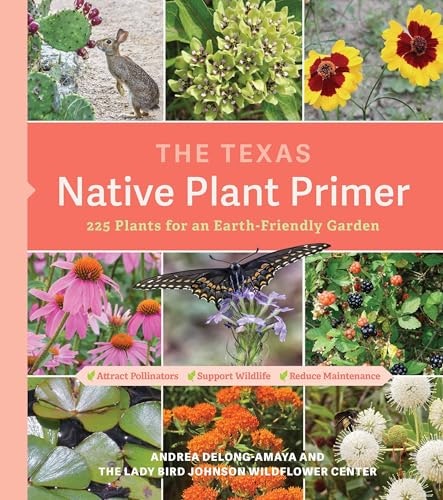 The Texas Native Plant Primer: $19.42 The Texas Native Plant Primer: $19.42