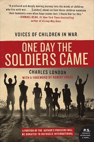 One Day the Soldiers Came: Voices of Children in War: $0.50 One Day the Soldiers Came: Voices of Children in War: $0.50
