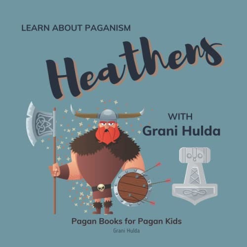 Heathens: Learn About Paganism with Grani Hulda: $10.81 Heathens: Learn About Paganism with Grani Hulda: $10.81