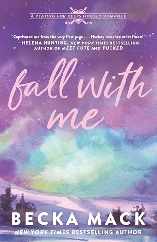 Fall with Me: A Playing for Keeps Hockey Romance Book 4: $12.60 Fall with Me: A Playing for Keeps Hockey Romance Book 4: $12.60