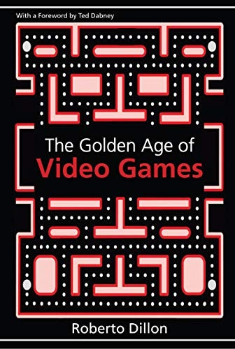 The Golden Age of Video Games: The Birth of a Multibillion Dollar Industry: $41.81 The Golden Age of Video Games: The Birth of a Multibillion Dollar Industry: $41.81