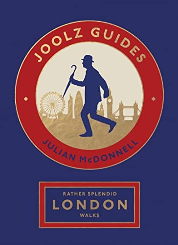 Rather Splendid London Walks by Joolz Guides: $16.50 Rather Splendid London Walks by Joolz Guides: $16.50