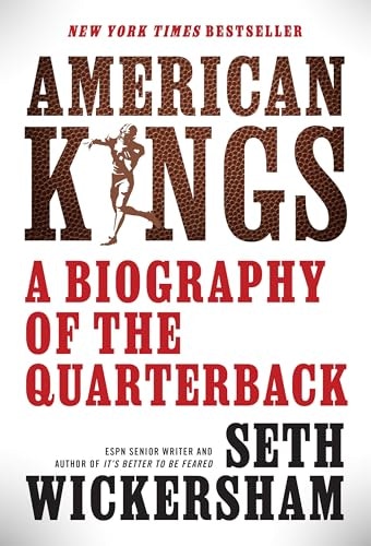 American Kings: A Biography of the Quarterback: $15.21 American Kings: A Biography of the Quarterback: $15.21