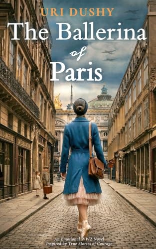 The Ballerina of Paris: Art of Resistance Book 4: $2.99 The Ballerina of Paris: Art of Resistance Book 4: $2.99