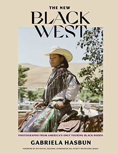 The New Black West: Photographs from America's Only Touring Black Rodeo: $2.99 The New Black West: Photographs from America's Only Touring Black Rodeo: $2.99