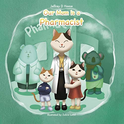 Our Mom is a Pharmacist! (Learning about careers.): $10.32 Our Mom is a Pharmacist! (Learning about careers.): $10.32