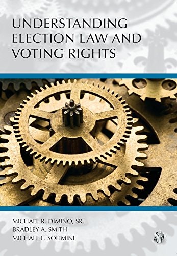 Understanding Election Law and Voting Rights: $37.94 Understanding Election Law and Voting Rights: $37.94