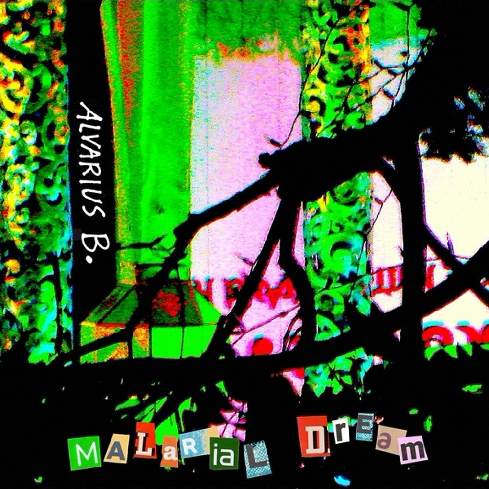 Alvarius B Malarial Dream Vinyl: $31.98 Alvarius B Malarial Dream Vinyl: $31.98