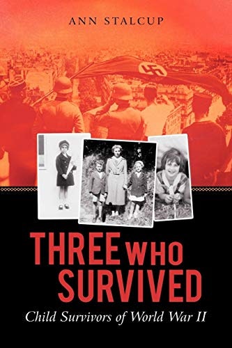 Three Who Survived: Child Survivors of World War II: $13.39 Three Who Survived: Child Survivors of World War II: $13.39