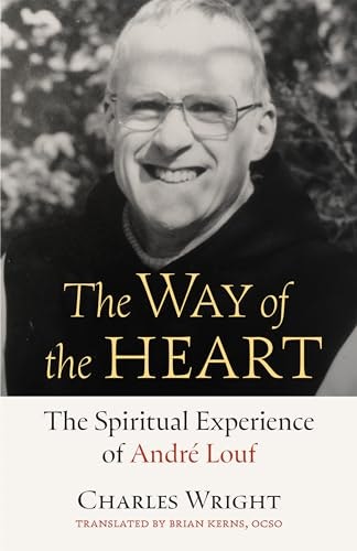 The Way of the Heart: The Spiritual Experience of André Louf: $25.82 The Way of the Heart: The Spiritual Experience of André Louf: $25.82