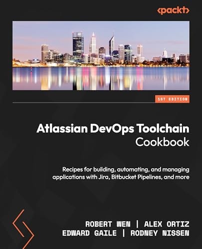 Atlassian DevOps Toolchain Cookbook: $30.39 Atlassian DevOps Toolchain Cookbook: $30.39