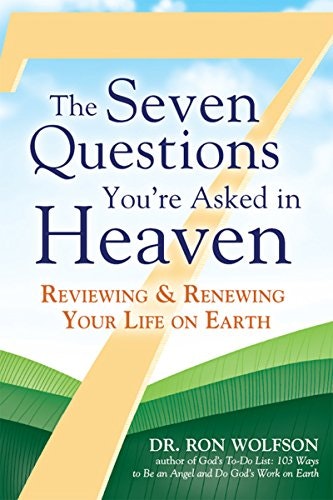 The Seven Questions You're Asked in Heaven: Reviewing & Renewing Your Life on Earth: $9.18 The Seven Questions You're Asked in Heaven: Reviewing & Renewing Your Life on Earth: $9.18
