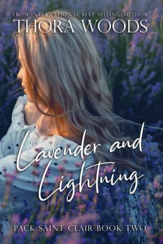 Lavender and Lightning: Pack Saint Clair Book 2: $16.24