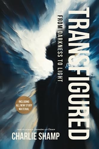 Transfigured: From Darkness to Light: $12.18
