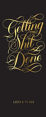 Getting Shit Done List Ledger: $11.87