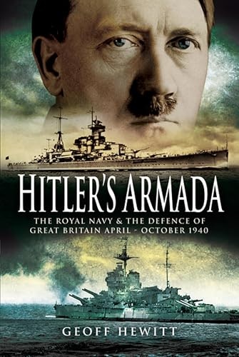 Hitler's Armada: The Royal Navy & the Defence of Great Britain April–October 1940: $0.50 Hitler's Armada: The Royal Navy & the Defence of Great Britain April–October 1940: $0.50