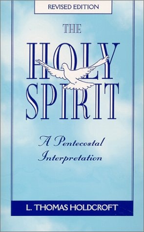 The Holy Spirit: A Pentecostal Interpretation: $12.04 The Holy Spirit: A Pentecostal Interpretation: $12.04