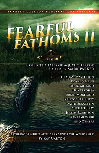 Fearful Fathoms: Collected Tales of Aquatic Terror Volume II: $9.81 Fearful Fathoms: Collected Tales of Aquatic Terror Volume II: $9.81