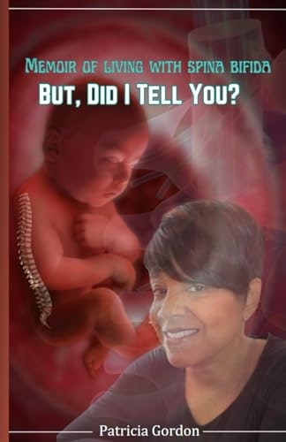 But Did I Tell You? Memoir of Living with Spina Bifida: $16.35