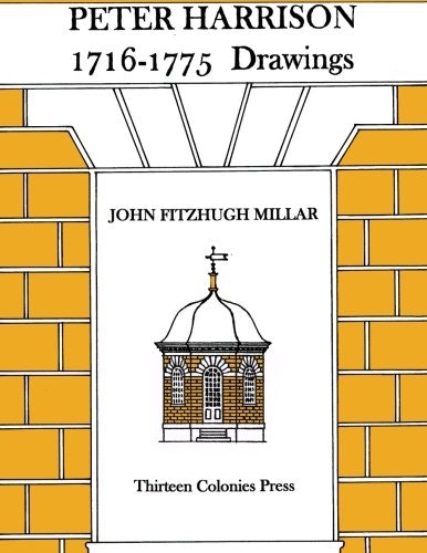 Peter Harrison Drawings 1716-1775: $37.76 Peter Harrison Drawings 1716-1775: $37.76