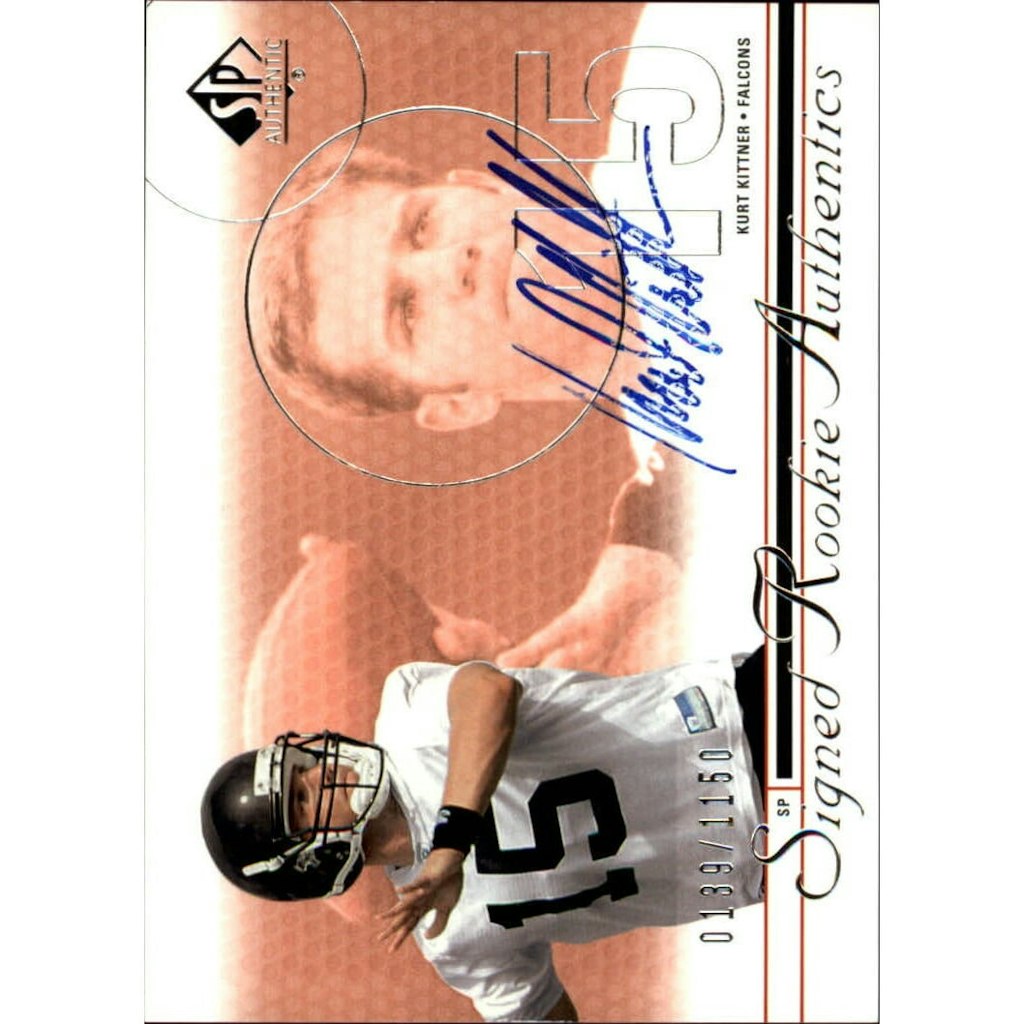 2002 SP Authentic Kurt Kittner Rookie Autograph Card: $12 2002 SP Authentic Kurt Kittner Rookie Autograph Card: $12