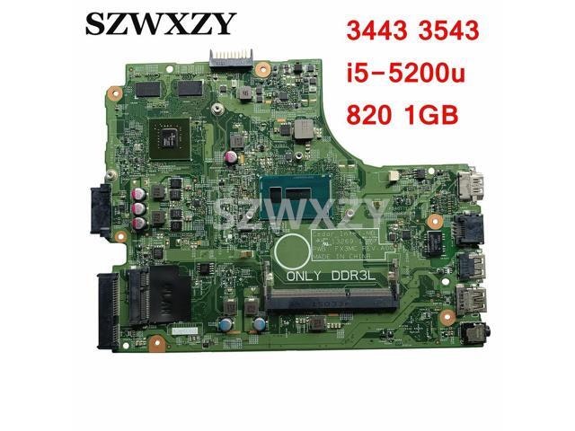 Dell Inspiron 3443 3543 Laptop Motherboard with Intel Core i5-5200U and 1GB GPU: $197.44 Dell Inspiron 3443 3543 Laptop Motherboard with Intel Core i5-5200U and 1GB GPU: $197.44