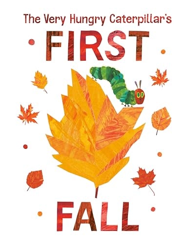The Very Hungry Caterpillar's First Fall: $5.63 The Very Hungry Caterpillar's First Fall: $5.63