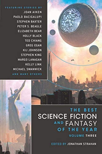 The Best Science Fiction and Fantasy of the Year Volume 3: $13.07 The Best Science Fiction and Fantasy of the Year Volume 3: $13.07