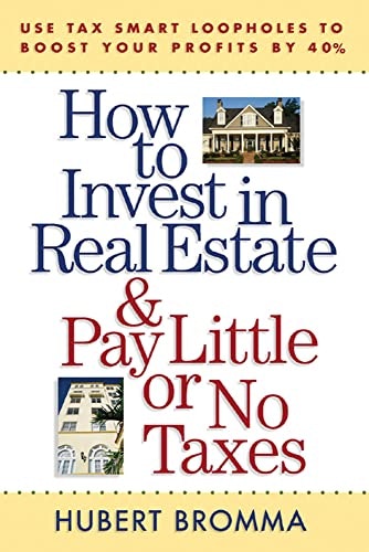 How to Invest in Real Estate and Pay Little or No Taxes: $10.75 How to Invest in Real Estate and Pay Little or No Taxes: $10.75