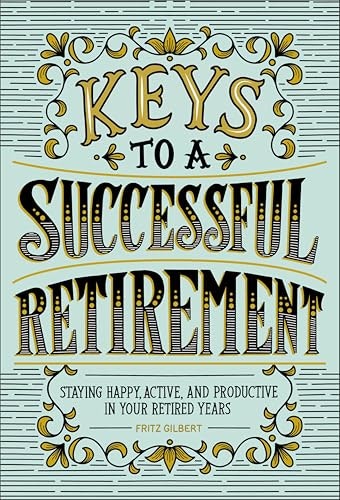 Keys to a Successful Retirement: $1.99 Keys to a Successful Retirement: $1.99