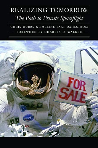 Realizing Tomorrow: The Path to Private Spaceflight: $14.10 Realizing Tomorrow: The Path to Private Spaceflight: $14.10