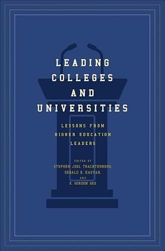 Leading Colleges and Universities: Lessons from Higher Education Leaders: $31.80 Leading Colleges and Universities: Lessons from Higher Education Leaders: $31.80