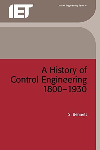 A History of Control Engineering 1800-1930: $44.70 A History of Control Engineering 1800-1930: $44.70