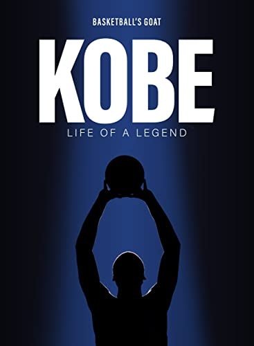 Kobe: Life of a Legend: $8.40 Kobe: Life of a Legend: $8.40