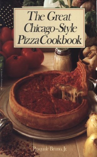 The Great Chicago-Style Pizza Cookbook: $10.34 The Great Chicago-Style Pizza Cookbook: $10.34