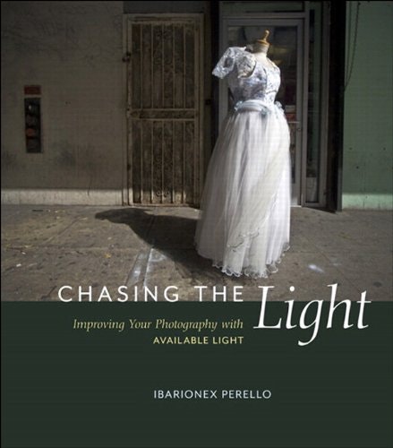 Chasing the Light: Improving Your Photography with Available Light: $20.14