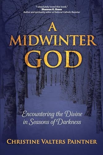 A Midwinter God: Encountering the Divine in Seasons of Darkness: $16.65 A Midwinter God: Encountering the Divine in Seasons of Darkness: $16.65