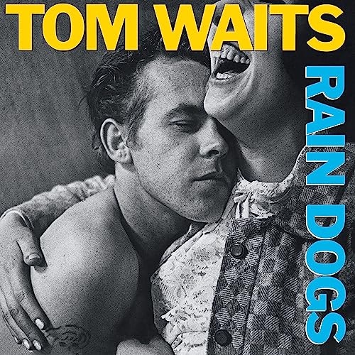 Rain Dogs: $9.78 Rain Dogs: $9.78