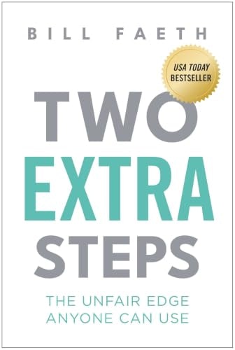 Two Extra Steps: The Unfair Edge Anyone Can Use: $22.17