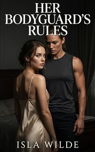 Her Bodyguard's Rules: A Sapphic Romantic Suspense Novella: $0.99 Her Bodyguard's Rules: A Sapphic Romantic Suspense Novella: $0.99