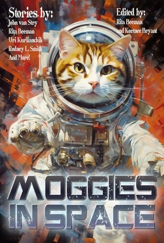 Moggies in Space Anthologies Book 10: $2.99 Moggies in Space Anthologies Book 10: $2.99
