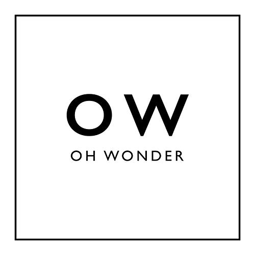 Oh Wonder: $9.78 Oh Wonder: $9.78