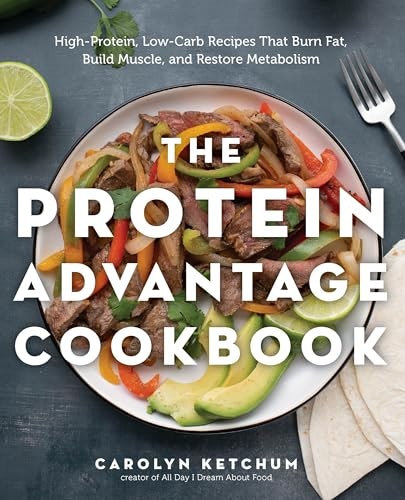 The Protein Advantage Cookbook: $17.99 The Protein Advantage Cookbook: $17.99