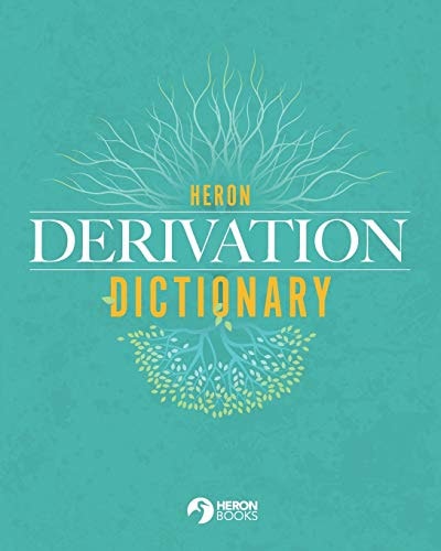 Heron Derivation Dictionary: $30 Heron Derivation Dictionary: $30