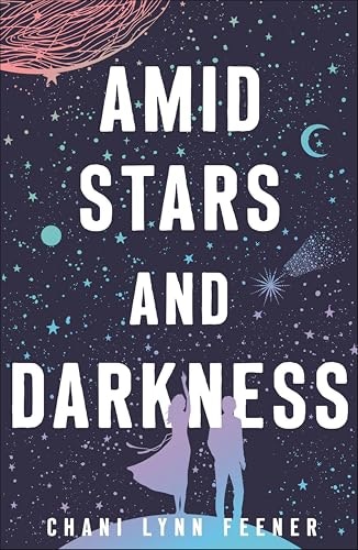 Amid Stars and Darkness Book 1: $1.99 Amid Stars and Darkness Book 1: $1.99