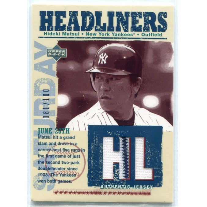2004 Upper Deck Headliners Hideki Matsui Jersey Gold Card: $21 2004 Upper Deck Headliners Hideki Matsui Jersey Gold Card: $21