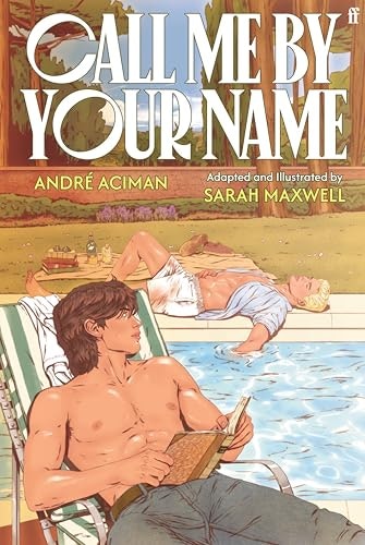 Call Me by Your Name The Graphic Novel: $20.99 Call Me by Your Name The Graphic Novel: $20.99